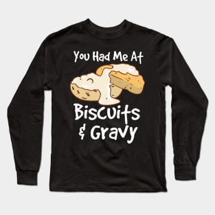 Baking, Biscuit, Biscuit And Gravy Long Sleeve T-Shirt